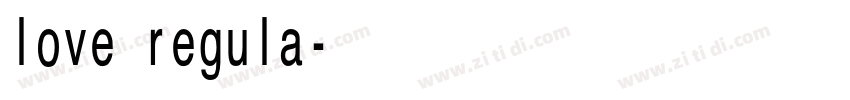 love regula字体转换 love regula字体转换